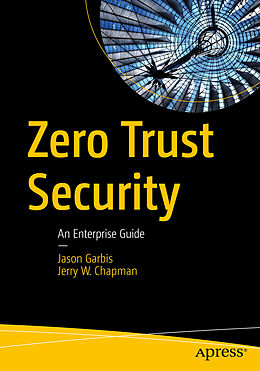 Couverture cartonnée Zero Trust Security de Jerry W. Chapman, Jason Garbis