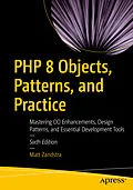 E-Book (pdf) PHP 8 Objects, Patterns, and Practice von Matt Zandstra