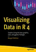 E-Book (pdf) Visualizing Data in R 4 von Margot Tollefson