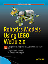 E-Book (pdf) Robotics Models Using LEGO WeDo 2.0 von Diego Galvez-Aranda, Mauricio Galvez Legua