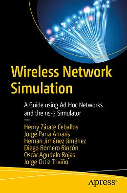 E-Book (pdf) Wireless Network Simulation von Henry Zárate Ceballos, Jorge Ernesto Parra Amaris, Hernan Jiménez Jiménez