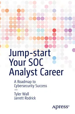 E-Book (pdf) Jump-start Your SOC Analyst Career von Tyler Wall, Jarrett Rodrick