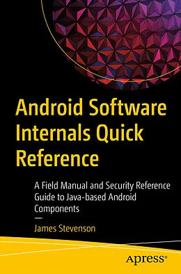 E-Book (pdf) Android Software Internals Quick Reference von James Stevenson