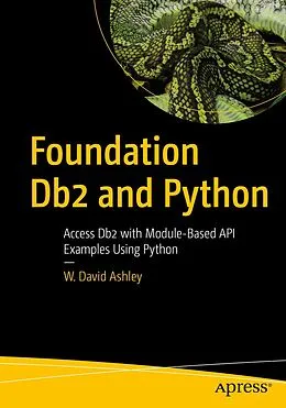 E-Book (pdf) Foundation Db2 and Python von W. David Ashley