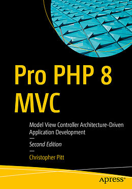 Kartonierter Einband Pro PHP 8 MVC von Christopher Pitt