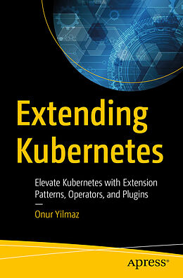 E-Book (pdf) Extending Kubernetes von Onur Yilmaz