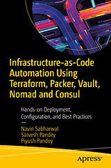 Couverture cartonnée Infrastructure-as-Code Automation Using Terraform, Packer, Vault, Nomad and Consul de Navin Sabharwal, Piyush Pandey, Sarvesh Pandey