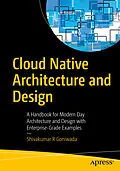 E-Book (pdf) Cloud Native Architecture and Design von Shivakumar R Goniwada