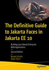eBook (pdf) The Definitive Guide to Jakarta Faces in Jakarta EE 10 de Bauke Scholtz, Arjan Tijms