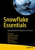 E-Book (pdf) Snowflake Essentials von Frank Bell, Raj Chirumamilla, Bhaskar B. Joshi