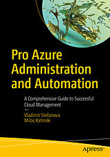 eBook (pdf) Pro Azure Administration and Automation de Vladimir Stefanovic, Milos Katinski