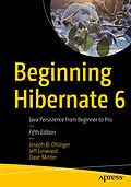 E-Book (pdf) Beginning Hibernate 6 von Joseph B. Ottinger, Jeff Linwood, Dave Minter