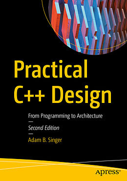 Couverture cartonnée Practical C++ Design de Adam B. Singer