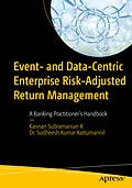 E-Book (pdf) Event- and Data-Centric Enterprise Risk-Adjusted Return Management von Kannan Subramanian R, Sudheesh Kumar Kattumannil
