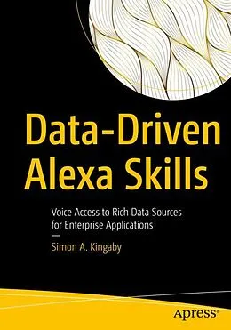 E-Book (pdf) Data-Driven Alexa Skills von Simon A. Kingaby
