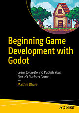 Couverture cartonnée Beginning Game Development with Godot de Maithili Dhule