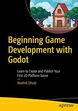 E-Book (pdf) Beginning Game Development with Godot von Maithili Dhule