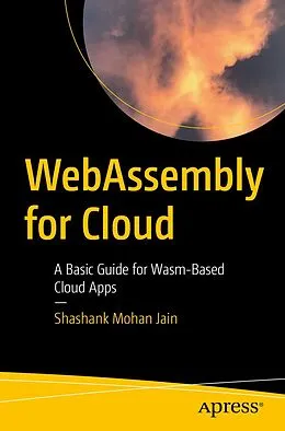 E-Book (pdf) WebAssembly for Cloud von Shashank Mohan Jain