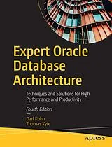 Kartonierter Einband Expert Oracle Database Architecture von Darl Kuhn, Thomas Kyte