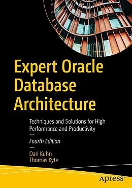 E-Book (pdf) Expert Oracle Database Architecture von Darl Kuhn, Thomas Kyte