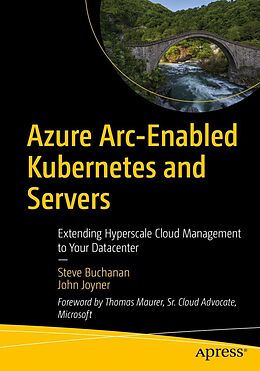 eBook (pdf) Azure Arc-Enabled Kubernetes and Servers de Steve Buchanan, John Joyner