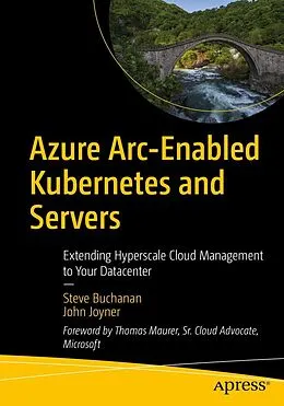 E-Book (pdf) Azure Arc-Enabled Kubernetes and Servers von Steve Buchanan, John Joyner