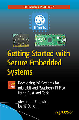 E-Book (pdf) Getting Started with Secure Embedded Systems von Alexandru Radovici, Ioana Culic