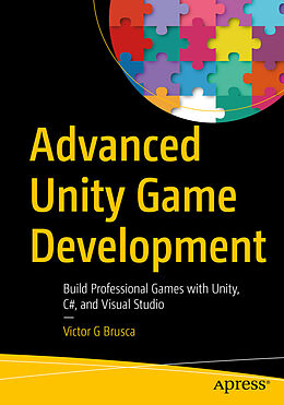 Couverture cartonnée Advanced Unity Game Development de Victor G Brusca