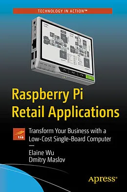 E-Book (pdf) Raspberry Pi Retail Applications von Elaine Wu, Dmitry Maslov