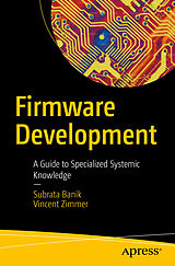 E-Book (pdf) Firmware Development von Subrata Banik, Vincent Zimmer