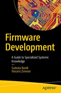 E-Book (pdf) Firmware Development von Subrata Banik, Vincent Zimmer