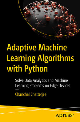 Couverture cartonnée Adaptive Machine Learning Algorithms with Python de Chanchal Chatterjee