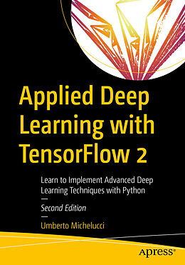 Couverture cartonnée Applied Deep Learning with TensorFlow 2 de Umberto Michelucci