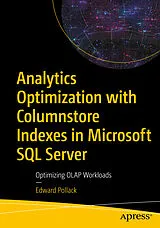 E-Book (pdf) Analytics Optimization with Columnstore Indexes in Microsoft SQL Server von Edward Pollack