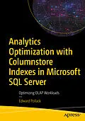 E-Book (pdf) Analytics Optimization with Columnstore Indexes in Microsoft SQL Server von Edward Pollack