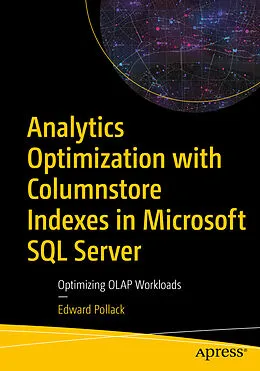 E-Book (pdf) Analytics Optimization with Columnstore Indexes in Microsoft SQL Server von Edward Pollack