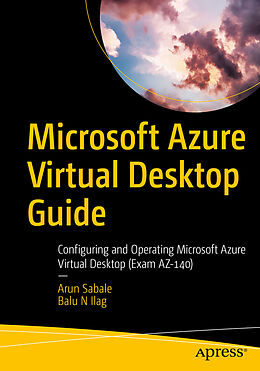 Kartonierter Einband Microsoft Azure Virtual Desktop Guide von Balu N Ilag, Arun Sabale