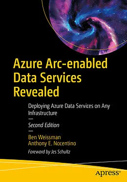 E-Book (pdf) Azure Arc-enabled Data Services Revealed von Ben Weissman, Anthony E. Nocentino
