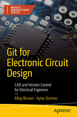 Kartonierter Einband Git for Electronic Circuit Design von Aytac Durmaz, Altay Brusan