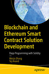 Couverture cartonnée Blockchain and Ethereum Smart Contract Solution Development de Tej Anand, Weijia Zhang