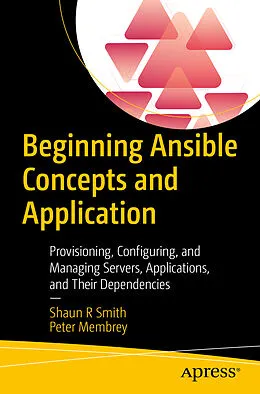 E-Book (pdf) Beginning Ansible Concepts and Application von Shaun R Smith, Peter Membrey