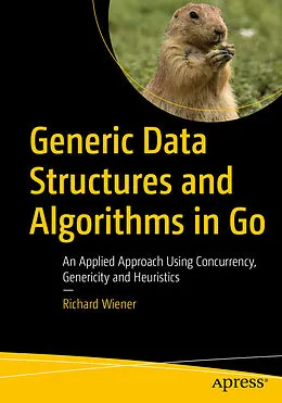 E-Book (pdf) Generic Data Structures and Algorithms in Go von Richard Wiener