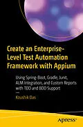 E-Book (pdf) Create an Enterprise-Level Test Automation Framework with Appium von Koushik Das