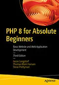 E-Book (pdf) PHP 8 for Absolute Beginners von Jason Lengstorf, Thomas Blom Hansen, Steve Prettyman