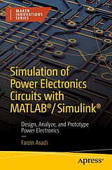 E-Book (pdf) Simulation of Power Electronics Circuits with MATLAB®/Simulink® von Farzin Asadi