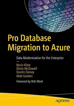 E-Book (pdf) Pro Database Migration to Azure von Kevin Kline, Denis McDowell, Dustin Dorsey