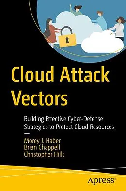 E-Book (pdf) Cloud Attack Vectors von Morey J. Haber, Brian Chappell, Christopher Hills