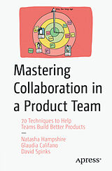 eBook (pdf) Mastering Collaboration in a Product Team de Natasha Hampshire, Glaudia Califano, David Spinks