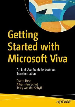 E-Book (pdf) Getting Started with Microsoft Viva von D'Arce Hess, Albert-Jan Schot, Tracy van der Schyff