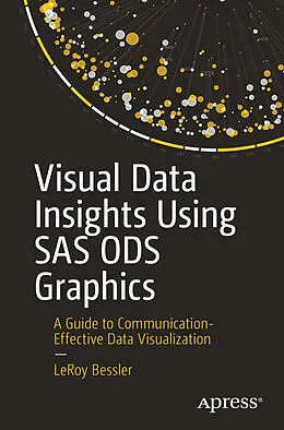 E-Book (pdf) Visual Data Insights Using SAS ODS Graphics von Leroy Bessler